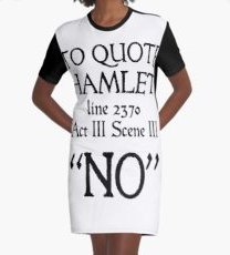 Hamlet Graphic T-Shirt Dresses: No
